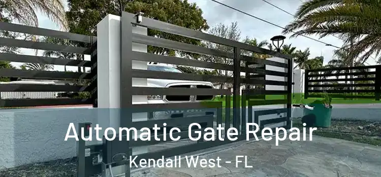 Automatic Gate Repair Kendall West - FL