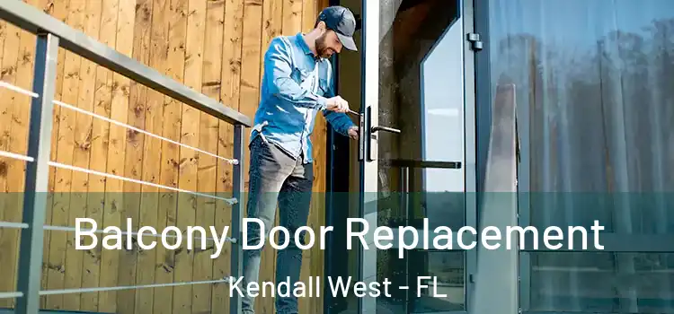  Balcony Door Replacement Kendall West - FL