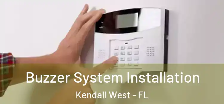 Buzzer System Installation Kendall West - FL