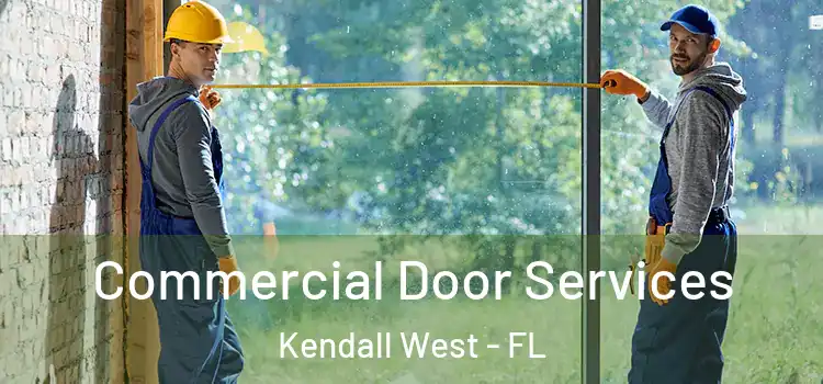Commercial Door Services Kendall West - FL