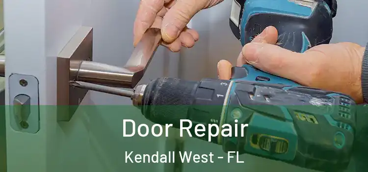 Door Repair Kendall West - FL