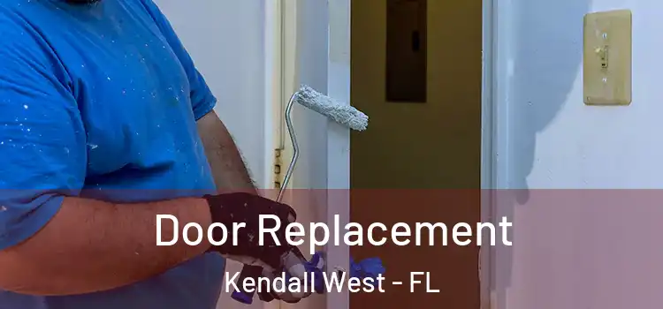 Door Replacement Kendall West - FL
