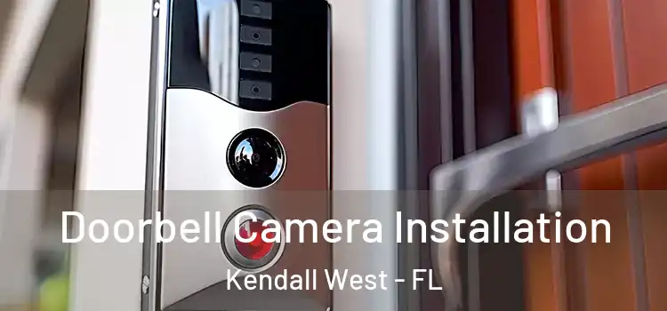  Doorbell Camera Installation Kendall West - FL