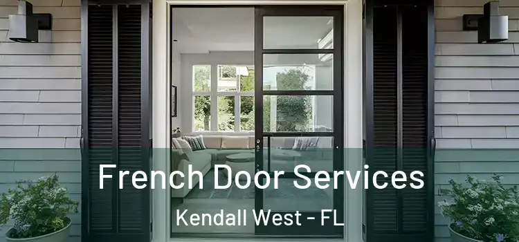 French Door Services Kendall West - FL