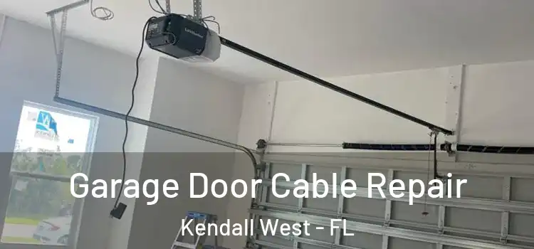  Garage Door Cable Repair Kendall West - FL