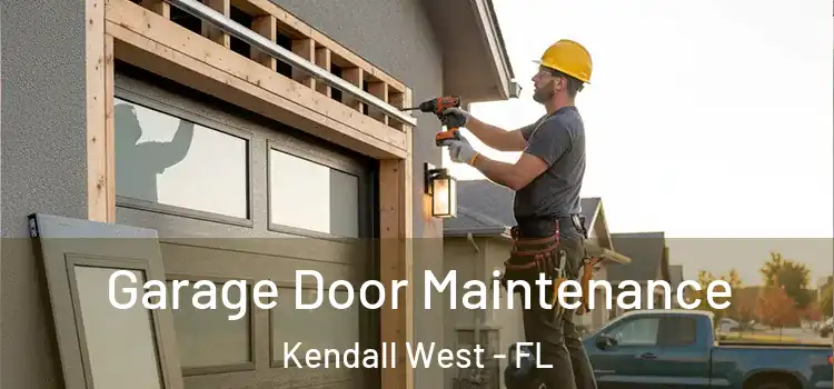 Garage Door Maintenance Kendall West - FL