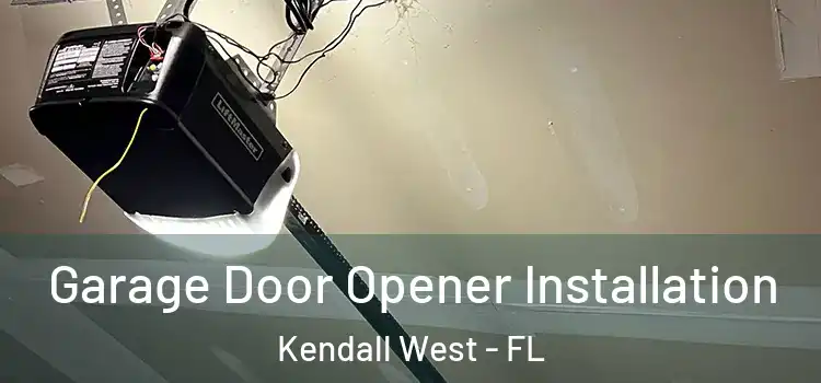  Garage Door Opener Installation Kendall West - FL