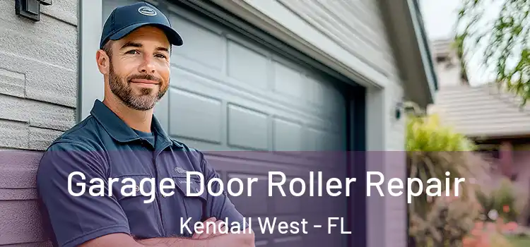  Garage Door Roller Repair Kendall West - FL