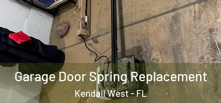  Garage Door Spring Replacement Kendall West - FL