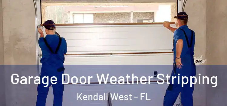  Garage Door Weather Stripping Kendall West - FL