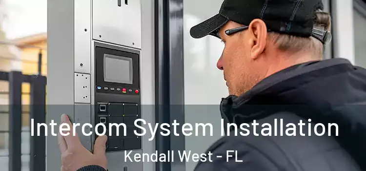 Intercom System Installation Kendall West - FL