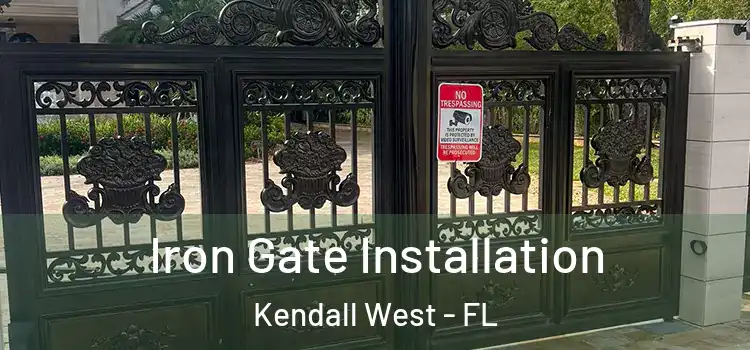 Iron Gate Installation Kendall West - FL