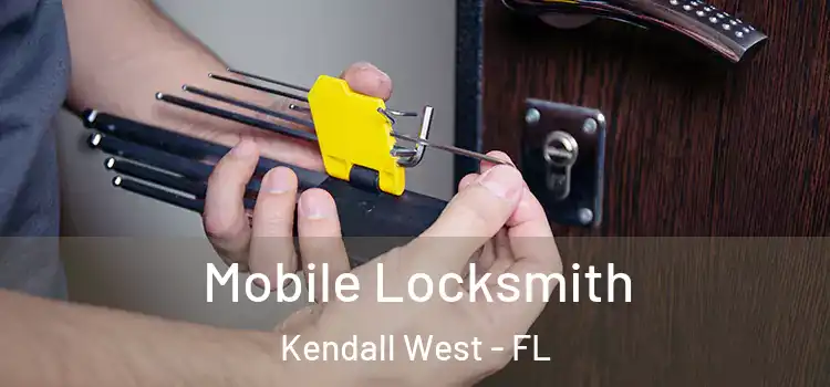 Mobile Locksmith Kendall West - FL