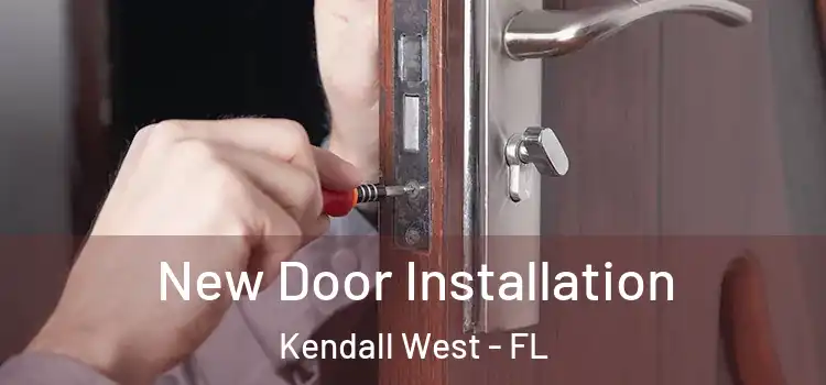 New Door Installation Kendall West - FL