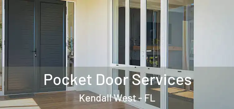 Pocket Door Services Kendall West - FL