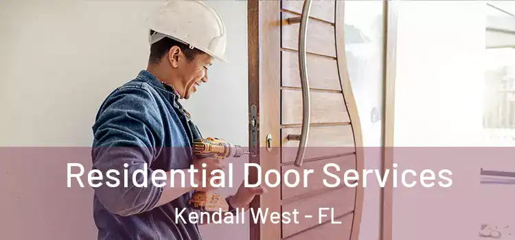 Residential Door Services Kendall West - FL