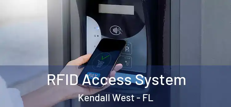RFID Access System Kendall West - FL
