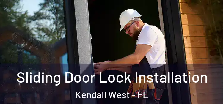 Sliding Door Lock Installation Kendall West - FL